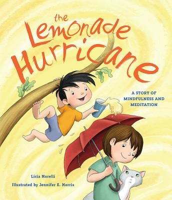 The Lemonade Hurricane: A Story of Mindfulness and Meditation (Morelli Licia)(Pevná vazba)