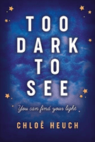 Too Dark to See (Heuch Chloe)(Paperback / softback)