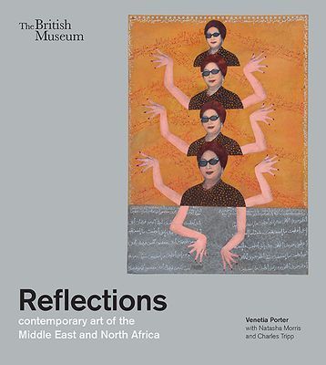 Reflections: contemporary art of the Middle East and North Africa (Porter Venetia)(Paperback / softback)