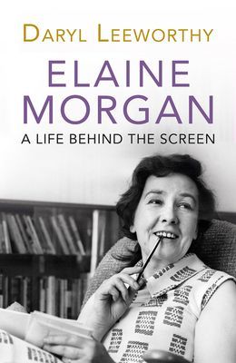 Elaine Morgan - A Life Behind the Screen (Leeworthy Daryl)(Paperback / softback)
