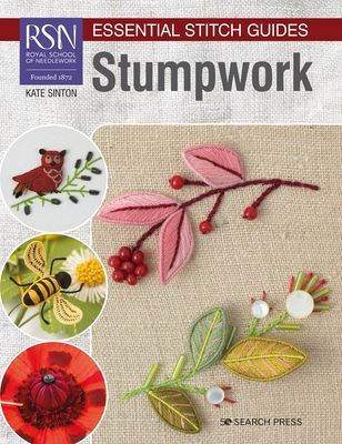 RSN Essential Stitch Guides: Stumpwork - Large Format Edition (Sinton Kate)(Paperback / softback)