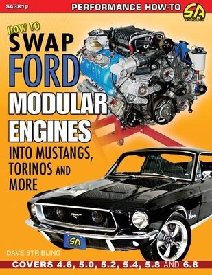 How to Swap Ford Modular Engines into Mustangs, Torinos and More (Stribling Dave)(Paperback)