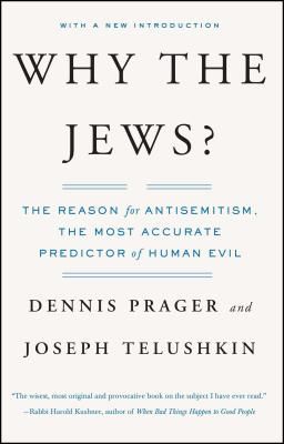 Why the Jews?: The Reason for Antisemitism (Prager Dennis)(Paperback)
