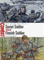 Soviet Soldier vs Finnish Soldier - The Continuation War 1941-44 (Campbell David)(Paperback / softback)