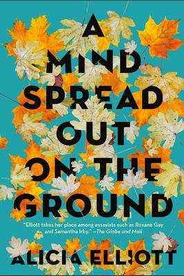 Mind Spread Out On The Ground (Elliott Alicia)(Paperback / softback)