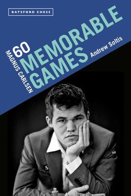 Magnus Carlsen: 60 Memorable Games (Soltis Andrew)(Paperback / softback)