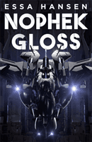 Nophek Gloss - The exceptional, thrilling space opera debut (Hansen Essa)(Paperback / softback)