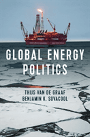 Global Energy Politics (Van de Graaf Thijs)(Paperback / softback)