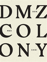 DMZ Colony (Choi Don Mee)(Paperback / softback)