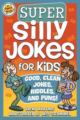 Super Silly Jokes for Kids - Good, Clean Jokes, Riddles, and Puns (Whiting Vicki)(Paperback / softback)