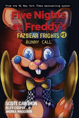 Bunny Call (Five Nights at Freddy's: Fazbear Frights #5) (Cawthon Scott)(Paperback / softback)