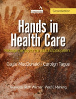 Hands in Health Care - Massage therapy for the adult hospital patient (MacDonald Gayle)(Paperback / softback)