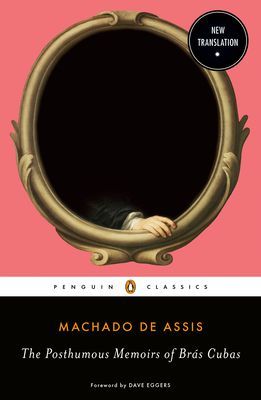 The Posthumous Memoirs of Br (Machado De Assis Joaquim Maria)(Paperback)