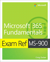 Exam Ref MS-900 Microsoft 365 Fundamentals (Zacker Craig)(Paperback / softback)