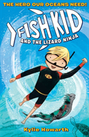 Fish Kid and the Lizard Ninja (Howarth Kylie)(Paperback / softback)