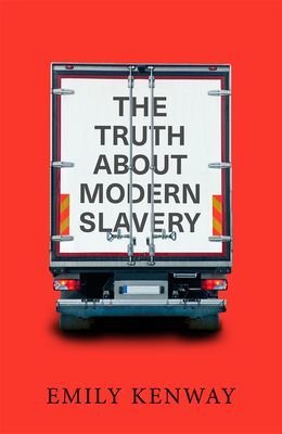 Truth About Modern Slavery (Kenway Emily)(Paperback / softback)