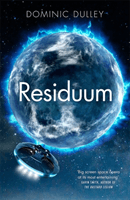 Residuum - the third in the action-packed space opera The Long Game (Dulley Dominic)(Paperback / softback)