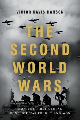 The Second World Wars - How the First Global Conflict Was Fought and Won (Hanson Victor Davis)(Paperback / softback)