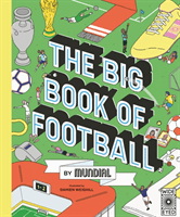 Big Book of Football by MUNDIAL (MUNDIAL)(Pevná vazba)