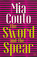 Sword And The Spear (Couto Mia)(Paperback / softback)