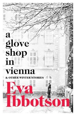 Glove Shop in Vienna and Other Stories (Ibbotson Eva)(Paperback / softback)