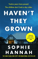 Haven't They Grown - An engrossing and addictive read with a brilliant twist (Hannah Sophie)(Paperback / softback)