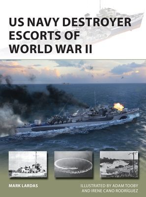 US Navy Destroyer Escorts of World War II (Lardas Mark)(Paperback / softback)