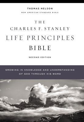 NASB, Charles F. Stanley Life Principles Bible, 2nd Edition, Hardcover, Comfort Print - Holy Bible, New American Standard Bible(Pevná vazba)