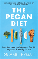 Pegan Diet - 21 Practical Principles for Reclaiming Your Health in a Nutritionally Confusing World (Hyman Mark)(Paperback / softback)