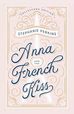 Anna and the French Kiss Collector's Edition (Perkins Stephanie)(Pevná vazba)