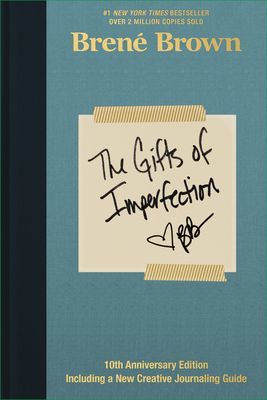 Gifts of Imperfection: 10th Anniversary Edition (Brown Brene)(Pevná vazba)