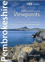 Pembrokeshire - Walks to Coastal Viewpoints - Circular walks with the most stunning views in Pembrokeshire (Kelsall Dennis)(Paperback / softback)