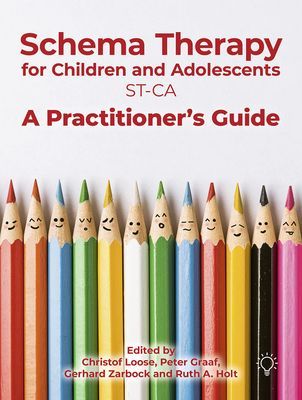Schema Therapy with Children and Adolescents - A Practitioner's Guide(Paperback / softback)
