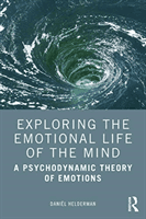 Exploring the Emotional Life of the Mind - A Psychodynamic Theory of Emotions (Helderman Daniel)(Paperback / softback)