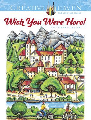 Creative Haven Wish You Were Here! Coloring Book (Goodridge Teresa)(Paperback / softback)