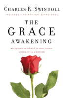 The Grace Awakening: Believing in Grace Is One Thing. Living It Is Another. (Swindoll Charles R.)(Paperback)