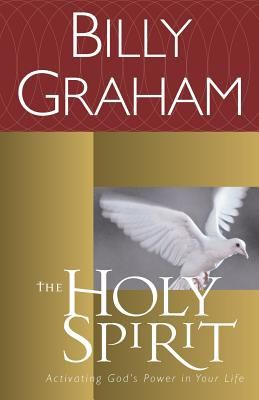The Holy Spirit: Activating God's Power in Your Life (Graham Billy)(Paperback)