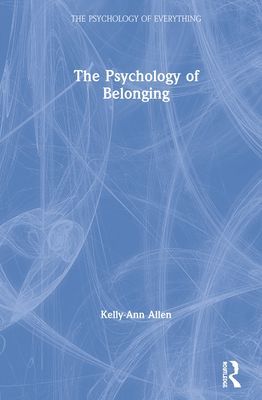Psychology of Belonging (Allen Kelly-Ann)(Paperback / softback)