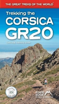 Trekking the Corsica GR20 - Two-Way Trekking Guide - Real IGN Maps 1:25,000 (McCluggage Andrew)(Paperback / softback)
