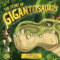 Story of Gigantosaurus (Jascourt Phoebe (Editorial Assistant))(Paperback / softback)