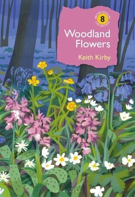 Woodland Flowers - Colourful past, uncertain future (Kirby Keith)(Pevná vazba)
