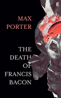 The Death of Francis Bacon (Porter Max (Author))(Pevná vazba)