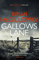 Gallows Lane - An ex con and drug violence collide in the borderlands of Ireland... (McGilloway Brian)(Paperback / softback)