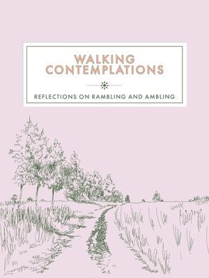 Walking Contemplations - Reflections on Rambling and Ambling (Publishing Trigger)(Pevná vazba)