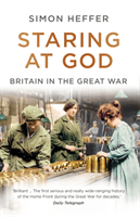 Staring at God - Britain in the Great War (Heffer Simon)(Paperback / softback)