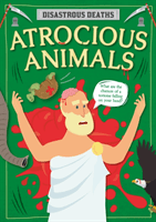 Atrocious Animals (Gunasekara Mignonne Biomedical Science BSc)(Paperback / softback)