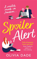 Spoiler Alert - a delightfully fun romantic comedy (Dade Olivia)(Paperback / softback)