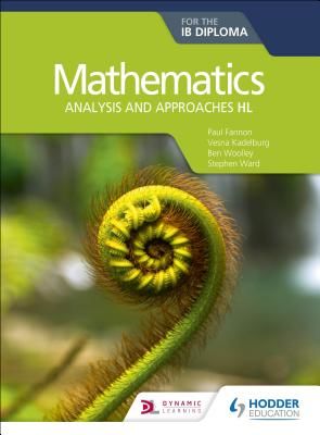 Mathematics for the IB Diploma: Analysis and approaches HL - Analysis and approaches HL (Fannon Paul)(Paperback / softback)