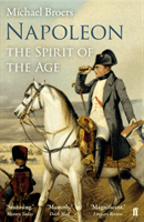 Napoleon Volume 2 - The Spirit of the Age (Broers Michael)(Paperback / softback)