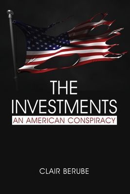 Investments - An American Conspiracy (Berube Clair)(Paperback / softback)